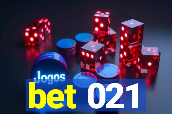 bet 021